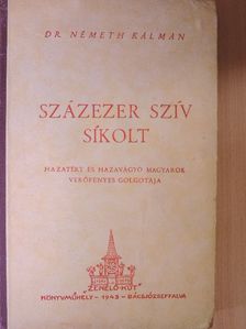 Dr. Németh Kálmán - Százezer szív sikolt [antikvár]