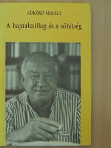 Sükösd Mihály - A hajnalcsillag és a sötétség [antikvár]