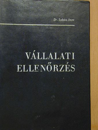 Dr. Lukács Imre - Vállalati ellenőrzés [antikvár]