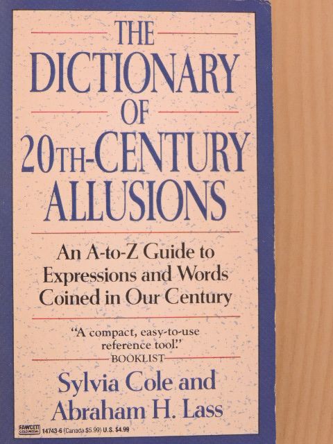 Abraham H. Lass - The Dictionary of 20th-Century Allusions [antikvár]