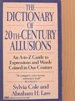 Abraham H. Lass - The Dictionary of 20th-Century Allusions [antikvár]