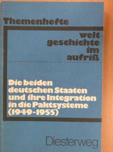 Die beiden deutschen Staaten und ihre Integration in die Paktsysteme (1949-1955) [antikvár]