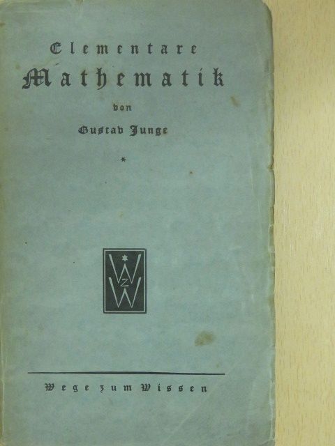 Dr. G. Junge - Elementare Mathematik [antikvár]