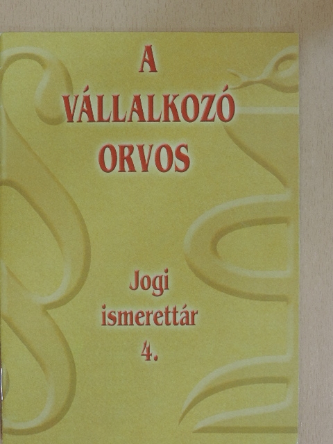 Dr. Horacsak Szilvia - A vállalkozó orvos [antikvár]