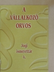 Dr. Horacsak Szilvia - A vállalkozó orvos [antikvár]