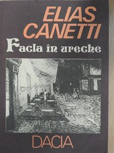 Elias Canetti - Facla in ureche [antikvár]