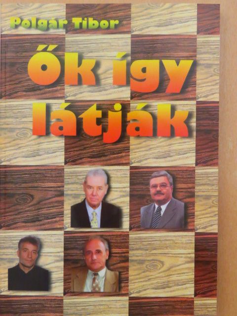 Polgár Tibor - Ők így látják [antikvár]