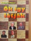 Polgár Tibor - Ők így látják [antikvár]