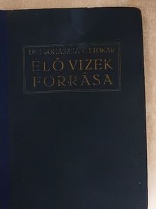 Dr. Prohászka Ottokár - Élő vizek forrása [antikvár]