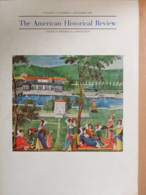 David F. Smith - The American Historical Review December 2006 [antikvár]