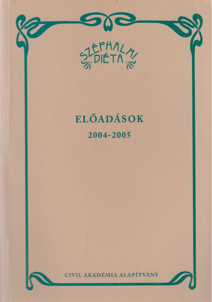 Széphalmi Diéta - Előadások 2004-2005 [antikvár]