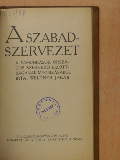 Weltner Jakab - A szabadszervezet [antikvár]