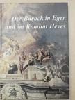 Der Barock in Eger und im Komitat Heves [antikvár]