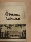 Debrecen Bäderstadt [antikvár]