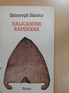 Szúnyogh Sándor - Halicanumi rapszódia (dedikált példány) [antikvár]