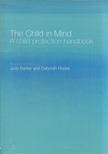 Judy Barker, Deborah Hodes - The Child in Mind: A child protection handbook [antikvár]