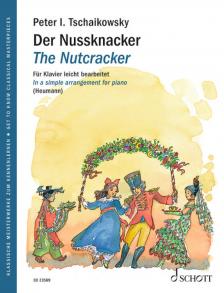 CSAJKOVSZKIJ ( TSCHAIKOWSKY) - DER NUSSKNACKER. FÜR KLAVIER LEICHT BEARBEITET (HEUMANN)