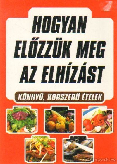Hogyan előzzük meg az elhízást [antikvár]