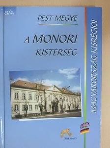 Hégely Péter - Pest megye - A Monori kistérség [antikvár]