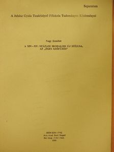 Nagy Erzsébet - A XIV-XV: századi irodalom új stílusa, az "ékes szófűzés" [antikvár]