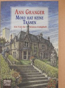 Ann Granger - Mord hat keine Tränen [antikvár]