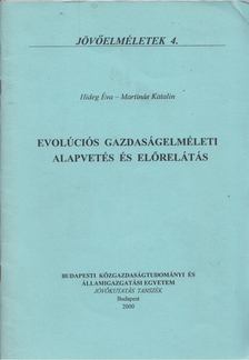 Hideg Éva, Martinás Katalin - Evolúciós gazdaságelméleti alapvetés és előrelátás [antikvár]