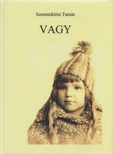 Szentmiklósi Tamás - Vagy [antikvár]