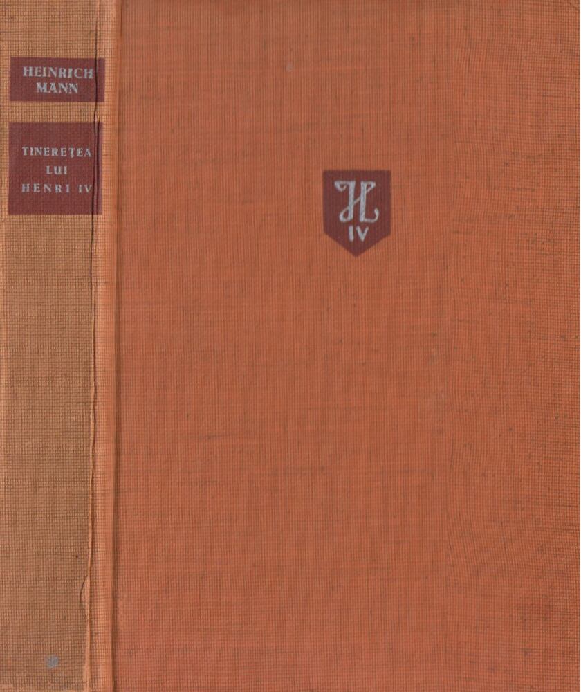 MANN, HEINRICH - Tineretea Lui Henri IV [antikvár]