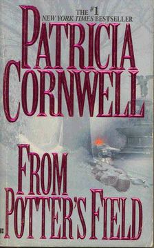 Patricia Cornwell - From Potter's Field [antikvár]