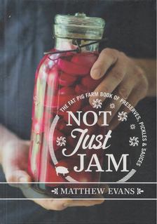 Matthew Evans - Not Just Jam [antikvár]