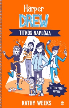 Kathy Weeks - Harper Drew titkos naplója - A tehetségkutató