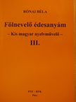 Rónai Béla - Fölnevelő édesanyám III. (dedikált példány) [antikvár]