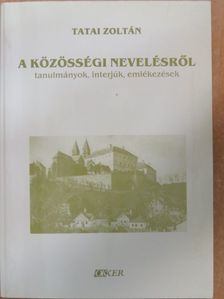 Tatai Zoltán - A közösségi nevelésről [antikvár]