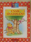 Ysenda Maxtone-Graham - Csak óvatosan! [antikvár]