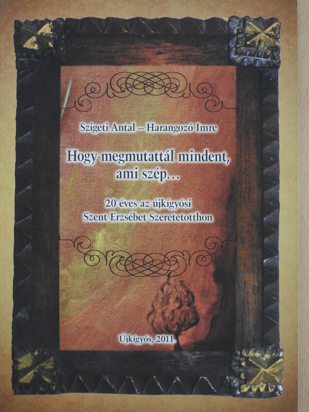 Harangozó Imre - Hogy megmutattál mindent, ami szép... (dedikált példány) [antikvár]