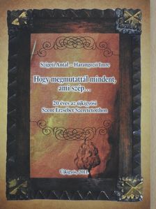 Harangozó Imre - Hogy megmutattál mindent, ami szép... (dedikált példány) [antikvár]