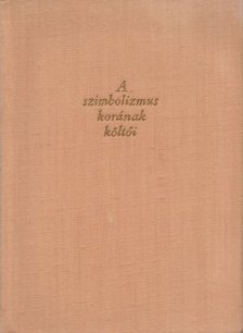 RÓNAY GYÖRGY - A szimbolizmus korának költői [antikvár]