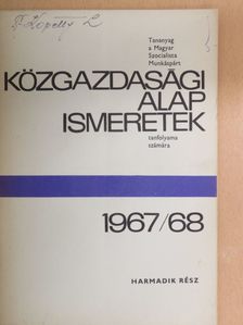 Dr. Benke István - Közgazdasági alapismeretek 1967/68 III. [antikvár]