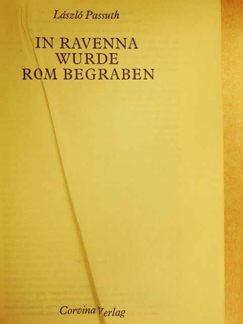 László Passuth - In Ravenna wurde Rom begraben [antikvár]