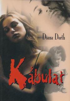 Diana Dorth - Kábulat [antikvár]