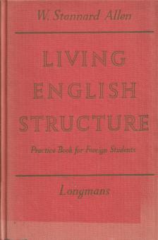 W. STANNARD ALLEN - Living English Structure [antikvár]