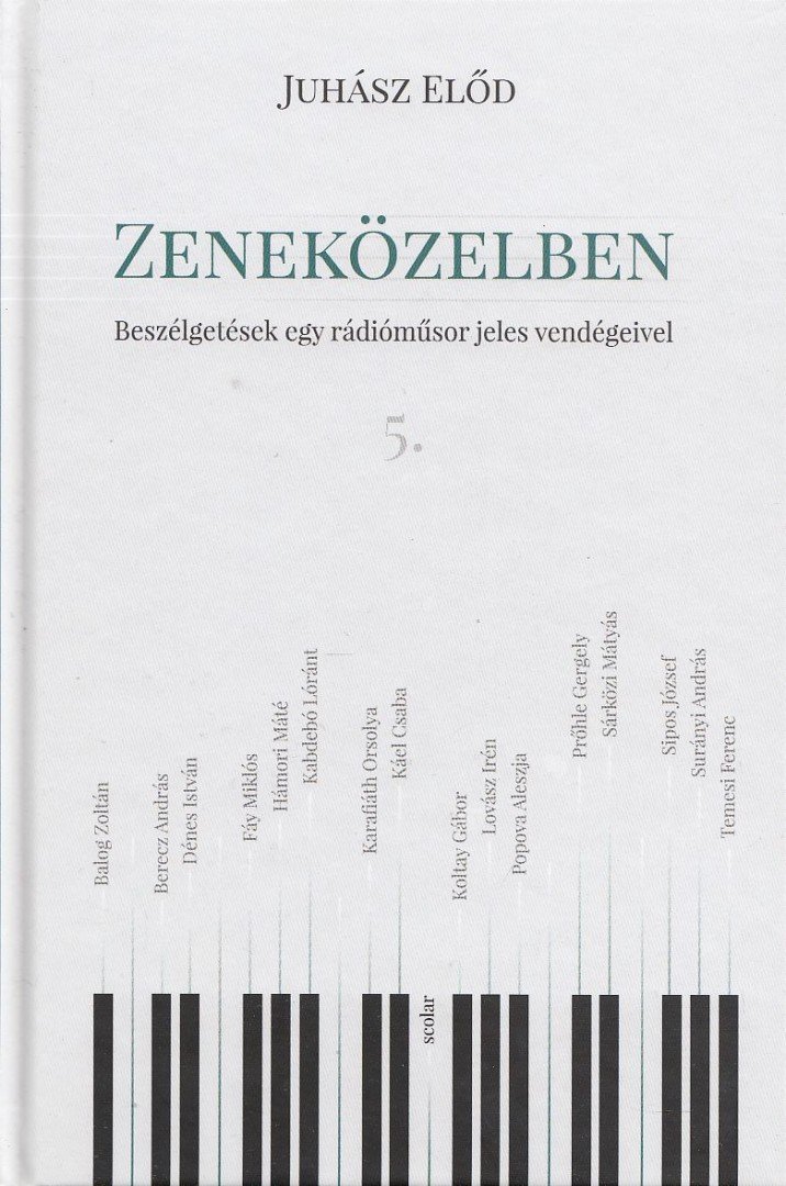 Juhász Elod - Zeneközelben 5. [antikvár]
