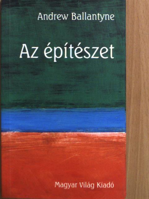 Andrew Ballantyne - Az építészet [antikvár]