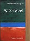 Andrew Ballantyne - Az építészet [antikvár]