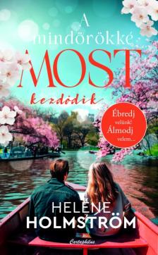 Heléne Holmström - A mindörökké most kezdődik