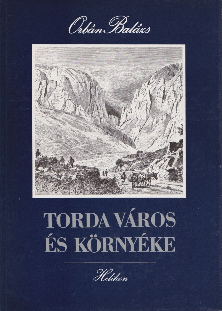 Orbán Balázs - Torda város és környéke [antikvár]