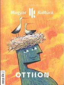 Magyar Kultúra Magazin - OTTHON V. évfolyam 6. szám
