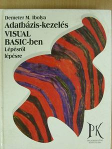 Demeter M. Ibolya - Adatbázis-kezelés Visual Basic-ben [antikvár]