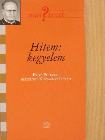 Kuzmányi István - Hitem: kegyelem [antikvár]
