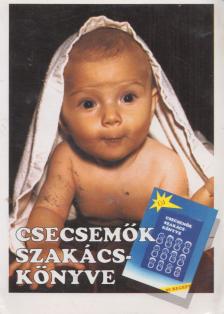 Devics Józsefné - Csecsemők szakácskönyve [antikvár]